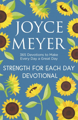 Strength for Each Day: 365 Devotions to Make Every Day a Great Day - Joyce Meyer [KSIĄŻKA]