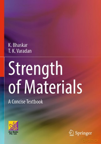 Strength of Materials: A Concise Textbook - K. Bhaskar [KSIĄŻKA]