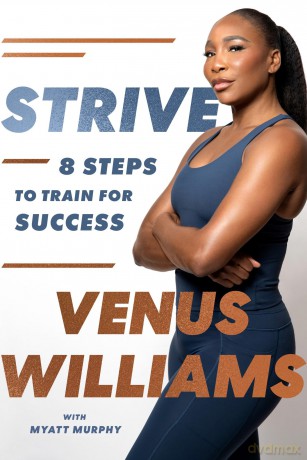 Strive: 8 Steps to Train for Success - Venus Williams [KSIĄŻKA]