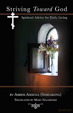 Striving Toward God: Spiritual Advice for Daily Living [KSIĄŻKA]