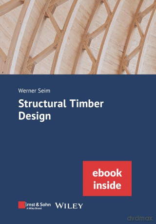 Structural Timber Design, eBundle - Werner Seim [KSIĄŻKA]