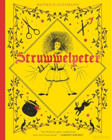 Struwwelpeter: A new gift edition of a classic illustrated children's book, perfect for Halloween - Heinrich Hoffmann [KSIĄŻKA]