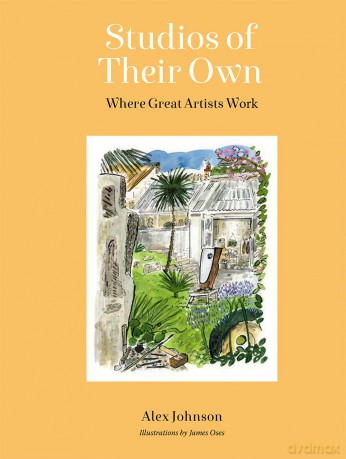 Studios of Their Own: Where Great Artists Work - Alex Johnson [KSIĄŻKA]