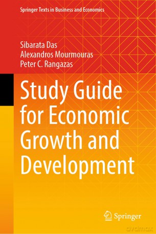 Study Guide for Economic Growth and Development (Springer Texts in Business and Economics) - Sibarata Das [KSIĄŻKA]