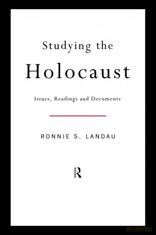 Studying the Holocaust: Issues, Readings and Documents - Ronnie S. Landau [KSIĄŻKA]