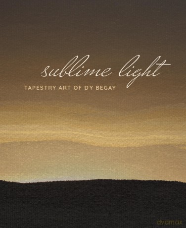 Sublime Light: Tapestry Art of Dy Begay - Dy Begay [KSIĄŻKA]
