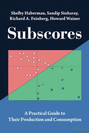 Subscores: A Practical Guide to Their Production and Consumption - Shelby Haberman [KSIĄŻKA]