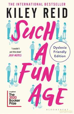 Such a Fun Age: Dyslexia Friendly Edition - Kiley Reid [KSIĄŻKA]