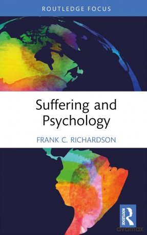 Suffering and Psychology (Advances in Theoretical and Philosophical Psychology) - Frank C. Richardson [KSIĄŻKA]