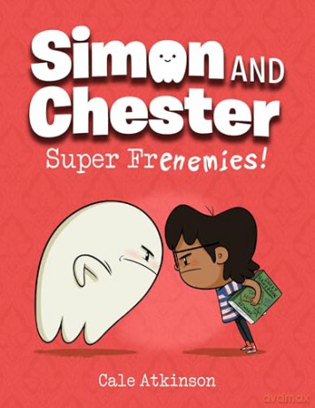 Super Frenemies (Simon and Chester Book #5) - Cale Atkinson [KSIĄŻKA]