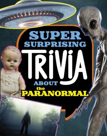 Super Surprising Trivia About the Paranormal (Super Surprising Trivia You Can't Resist) - Megan Cooley Peterson [KSIĄŻKA]