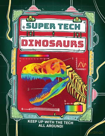 Super Tech: Dinosaurs - Clive Gifford [KSIĄŻKA]