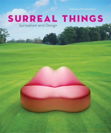 Surreal Things: surrealism and design - Ghislaine Wood [KSIĄŻKA]