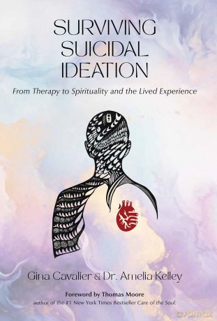 Surviving Suicidal Ideation: From Therapy to Spirituality and the Lived Experience - Gina Cavalier [KSIĄŻKA]