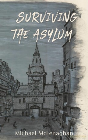 Surviving the Asylum - Michael McLenaghan [KSIĄŻKA]