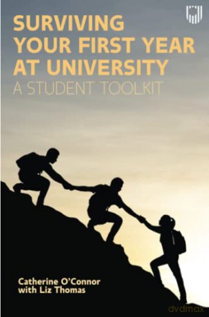 Surviving Your First Year at University: A Student Toolkit - Catherine O'Connor [KSIĄŻKA]