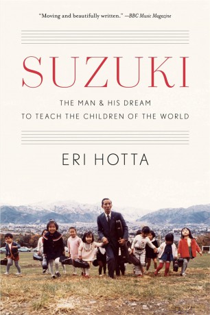 Suzuki: The Man and His Dream to Teach the Children of the World - Eri Hotta [KSIĄŻKA]