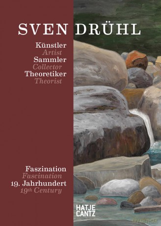 Sven Drühl: Artist-Collector-Theorist (Bilingual edition): Fascination 19th Century - Karl Bühlmann [KSIĄŻKA]