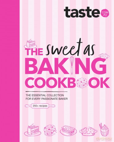 Sweet As Baking Cookbook: The essential collection for every passionate baker from the experts at Australia's favourite food website, including cakes, biscuits, pastries and more - taste.com.au [KSIĄŻKA]