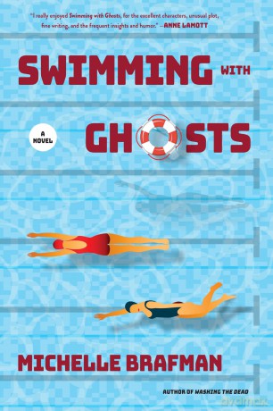 Swimming with Ghosts: A Novel - Michelle Brafman [KSIĄŻKA]