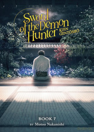 Sword of the Demon Hunter: Kijin Gentosho (Light Novel) Vol. 7 - Motoo Nakanishi [KSIĄŻKA]