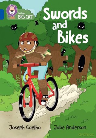 Swords and Bikes: Band 16/Sapphire (Collins Big Cat) - Joseph Coelho [KSIĄŻKA]