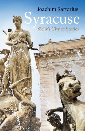 Syracuse: Sicily's City of Stories (Armchair Traveller) - Joachim Sartorius [KSIĄŻKA]