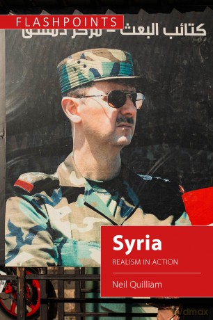 Syria: Realism in Action (Flashpoints) - Neil Quilliam [KSIĄŻKA]