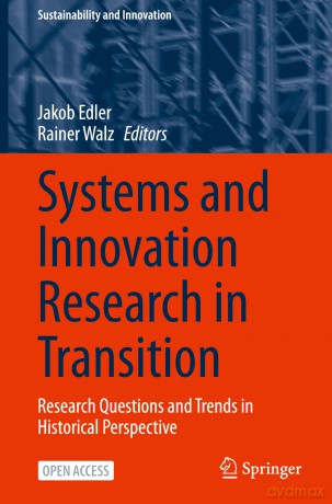 Systems and Innovation Research in Transition: Research Questions and Trends in Historical Perspective (Sustainability and Innovation) - Jakob Edler [KSIĄŻKA]