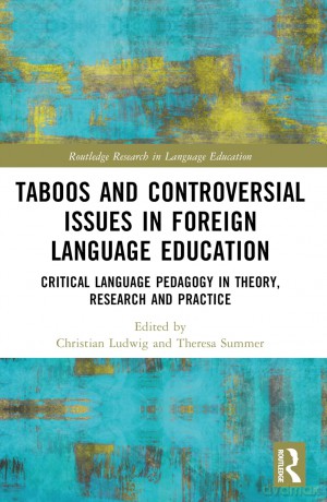Taboos and Controversial Issues in Foreign Language Education: Critical Language Pedagogy in Theory, Research and Practice (Routledge Research in Language Education) - Christian Ludwig [KSIĄŻKA]