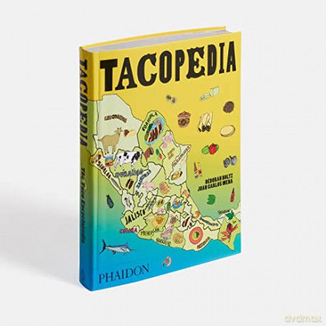 Tacopedia: The Taco Encyclopedia - Deborah Holtz [KSIĄŻKA]