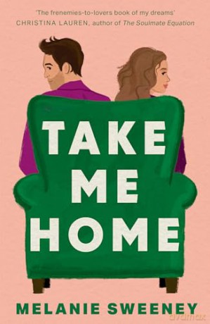 Take Me Home: The perfect spicy festive read for 2024 - Melanie Sweeney [KSIĄŻKA]