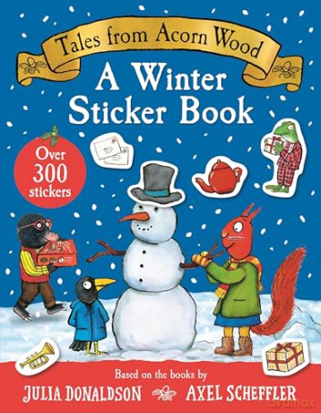 Tales From Acorn Wood: A Winter Sticker Book: over 300 easy-to-use stickers - Julia Donaldson [KSIĄŻKA]