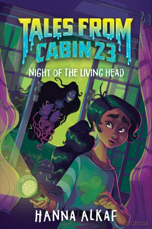 Tales from Cabin 23: Night of the Living Head - Hanna Alkaf [KSIĄŻKA]