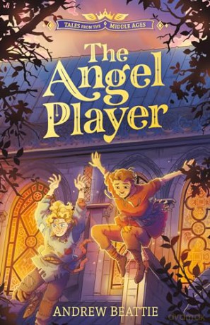 Tales from the Middle Ages: The Angel Player: 2 (Tales of Medieval England) - Andrew Beattie [KSIĄŻKA]