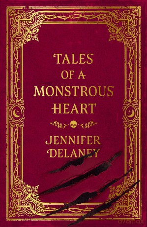 Tales of a Monstrous Heart: The instant Sunday Times bestselling gothic romantasy inspired by Jane Eyre - Jennifer Delaney [KSIĄŻKA]