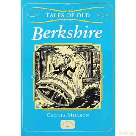 Tales of Old Berkshire - Cecilia Millson [KSIĄŻKA]