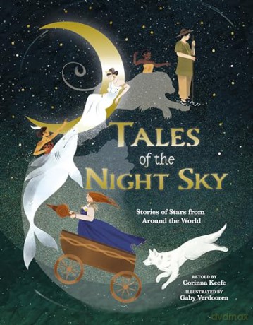 Tales of the Night Sky: Stories of Stars from Around the World - Corinna Keefe [KSIĄŻKA]