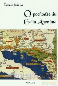O pochodzeniu Galla Anonima [KSĄŻKA]