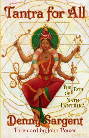 Tantra for All: The Path of Nath Tantrika - Denny Sargent [KSIĄŻKA]