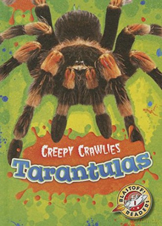 Tarantulas (Creepy Crawlies) - Kari Schuetz [KSIĄŻKA]