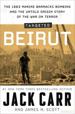 Targeted: Beirut: The 1983 Marine Barracks Bombing and the Untold Origin Story of the War on Terror - Jack Carr [KSIĄŻKA]