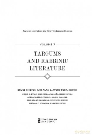 Targums and Rabbinic Literature (7) (Ancient Literature for New Testament Studies) - Zondervan [KSIĄŻKA]