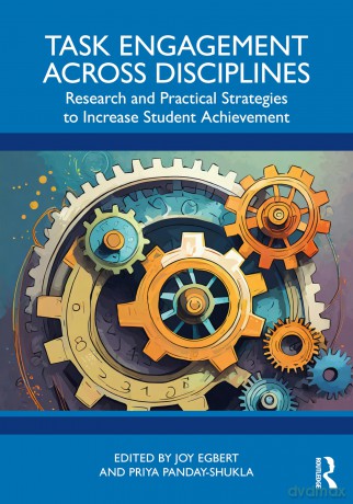 Task Engagement Across Disciplines: Research and Practical Strategies to Increase Student Achievement - Joy Egbert [KSIĄŻKA]