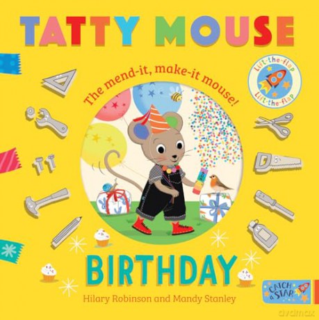 Tatty Mouse Birthday: the brand new lift-the-flap board book from the author of Mixed Up Fairy Tales. Part of: Tatty Mouse (4 books) - Hilary Robinson [KSIĄŻKA]