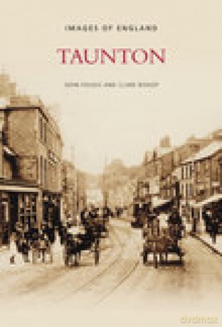 Taunton: Images of England - John Folkes [KSIĄŻKA]