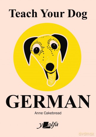 Teach Your Dog German - Anne Cakebread [KSIĄŻKA]