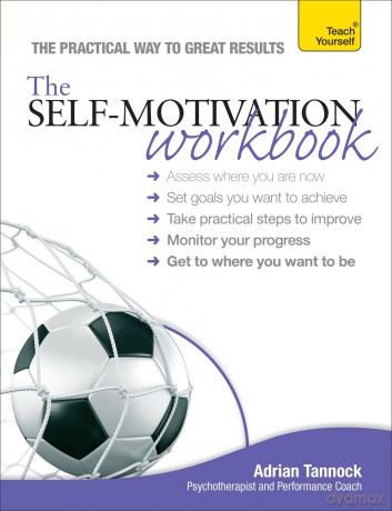 Teach Yourself The Self-Motivation Workbook - Adrian Tannock [KSIĄŻKA]