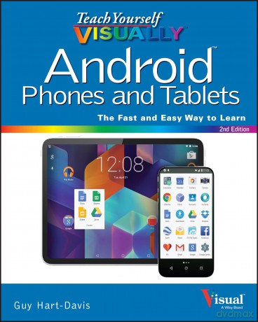 Teach Yourself VISUALLY Android Phones and Tablets (Teach Yourself VISUALLY (Tech)) - Guy Hart-Davis [KSIĄŻKA]