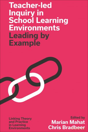 Teacher-led Inquiry in School Learning Environments: Leading by Example (Linking Theory and Practice in Learning Environments) - Marian Mahat [KSIĄŻKA]